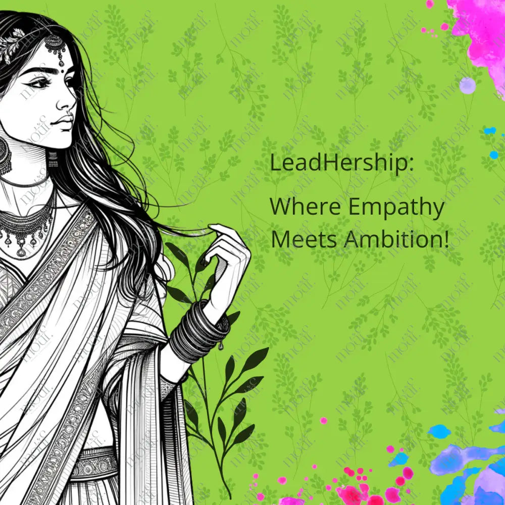 Social Media Post Image: Empathy Meets Ambition: Leadhership Green