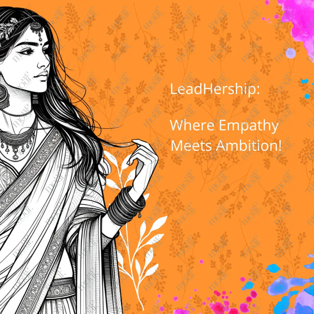 Social Media Post Image: Empathy Meets Ambition: Leadhership Orange