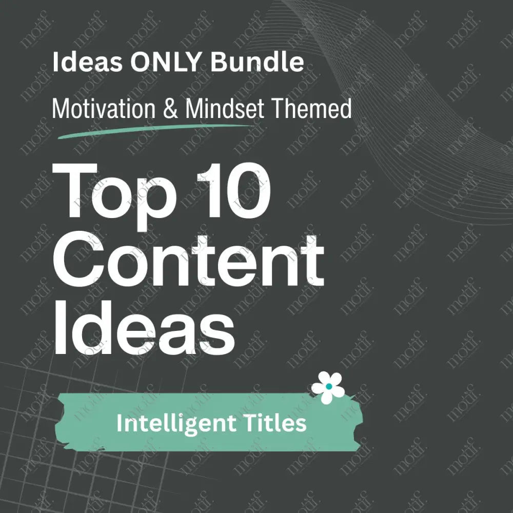 Top 10 Content Ideas – Motivation – Intelligent Top 10 Bundles