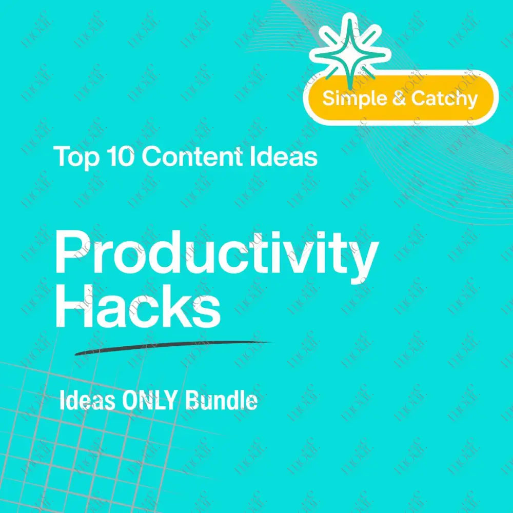 Top 10 Content Ideas – Productivity Hacks – Simple Top 10 Bundles