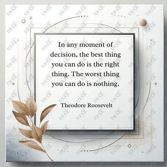 Social Media Post Image 30: Wisdom Quotes For Professionals: Theodore Roosevelt