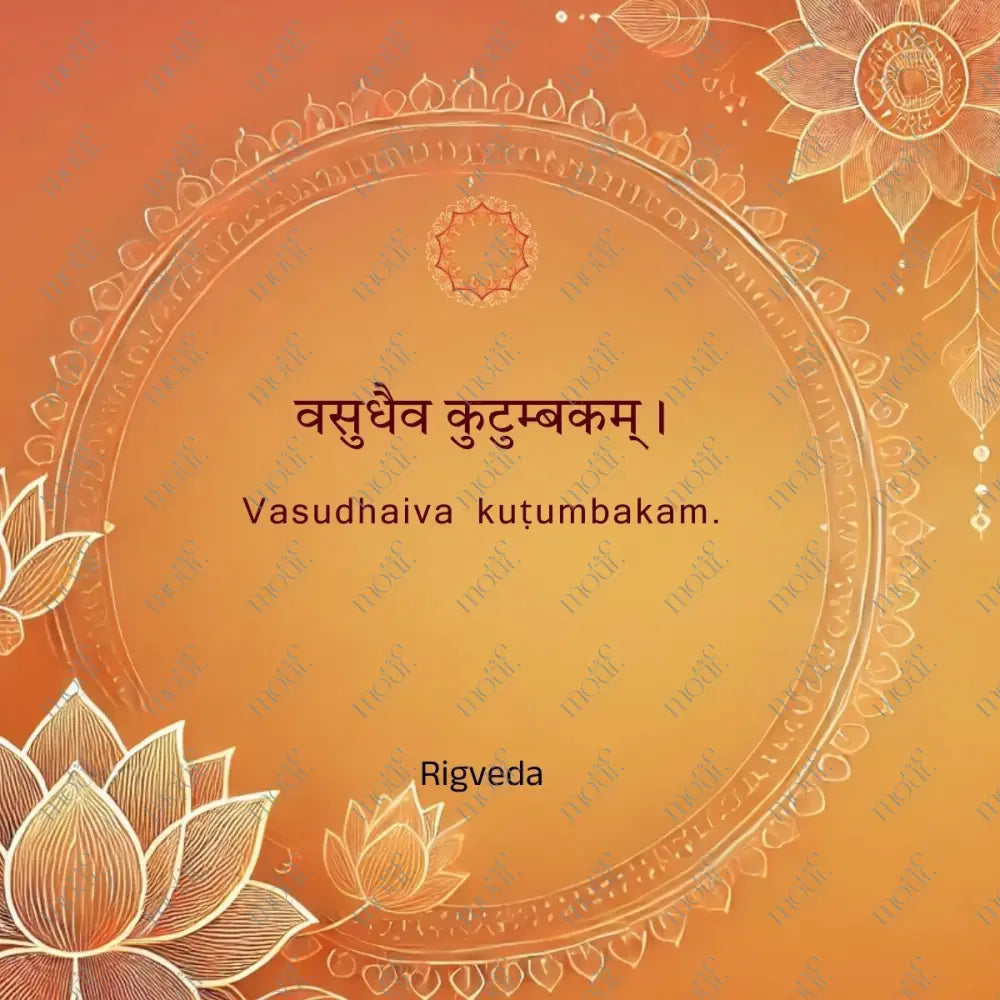 Social Media Post Image 44: Rigveda Vasudhaiva Kuṭumbakam.